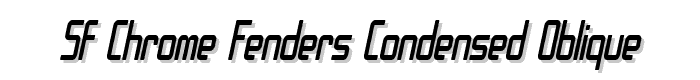 SF Chrome Fenders Condensed Oblique font